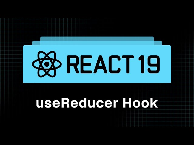 React 19 Tutorial - 27 - useReducer Hook