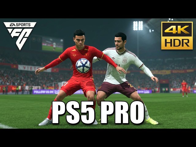 EA Sport FC 27 Vietnam vs Spain PS5 Pro Gameplay [4K HDR]