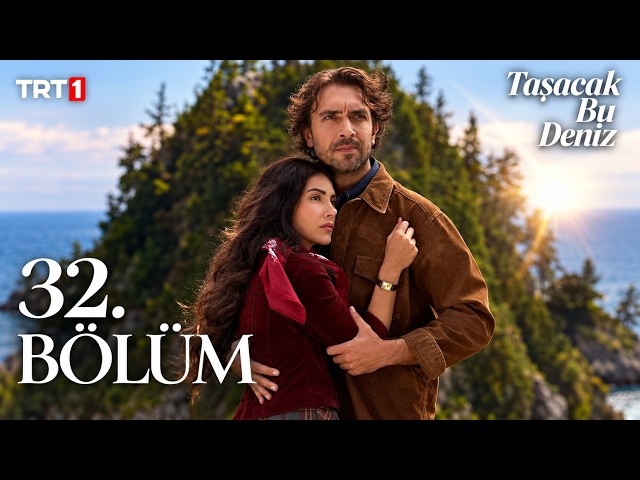Taşacak Bu Deniz 32. Bölüm (YENI SEZON)   || HD REVIEW