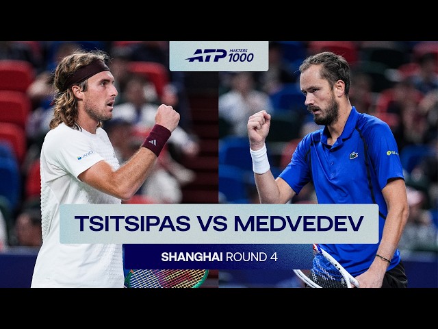 Stefanos Tsitsipas vs Daniil Medvedev | Shanghai 2026 Round 4