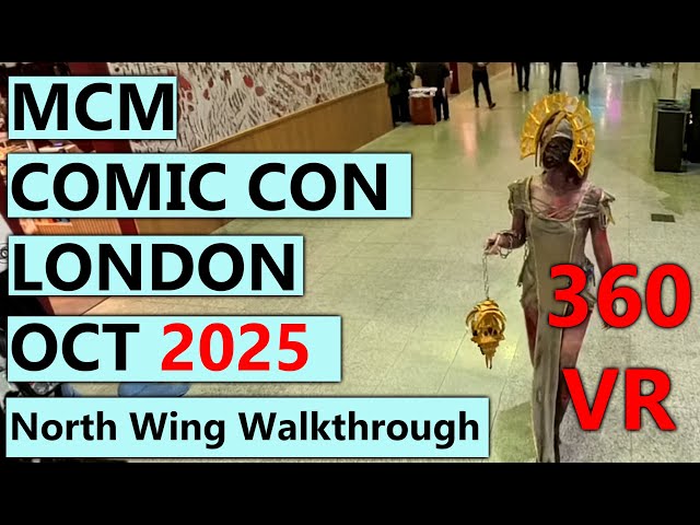 MCM Comic Con London 2025 | 360° VR Walkthrough at ExCeL North Wing | Full Immersive Experience