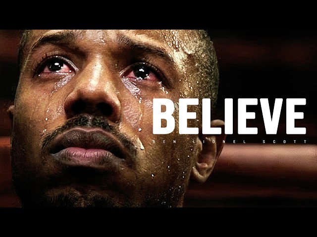 BELIEVE - Motivational Speech