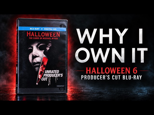 Why I Own It | Halloween 6 Producers Cut Blu-ray