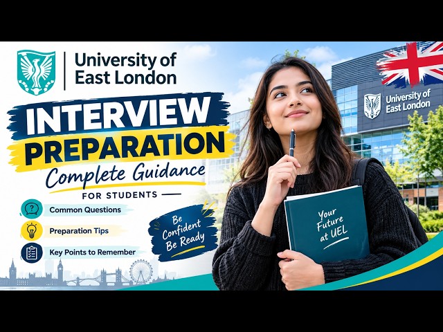 University of East London (UEL) Interview Preparation | Complete Guidance for Students