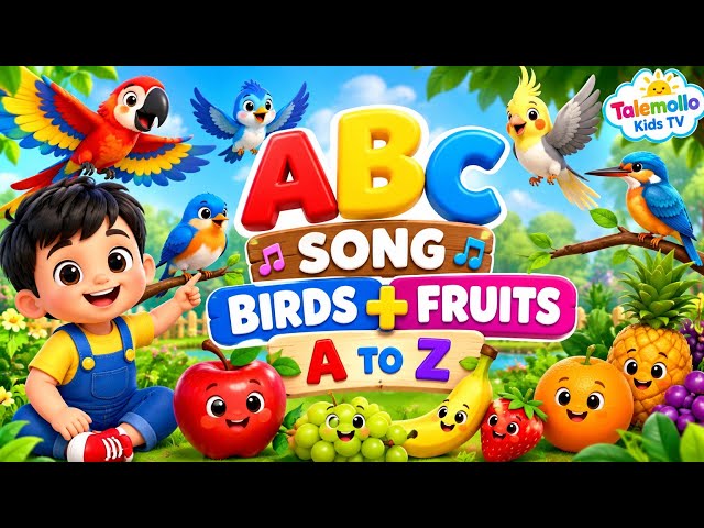 ABCD Song with Birds & Fruits | A to Z Alphabet for Kids | Learn ABCD with Cute Birds & Fruits
