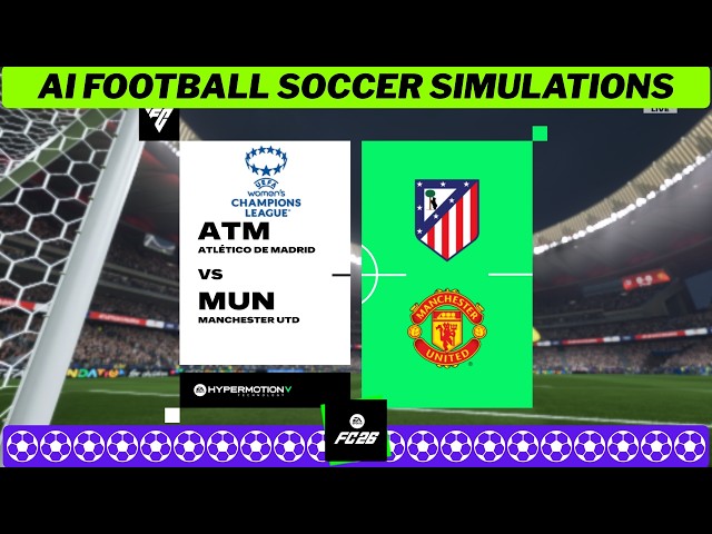 ATLÉTICO MADRID vs MAN UNITED ⚽👱‍♀️ UEFA Women's Champions League 2025/26 Round 16 🟩FC 26 Simulation