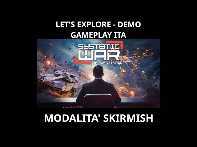 Let's Explore: Systemic War | Un Grand-Strategy interessante! - Demo | Playtest - Gameplay ITA