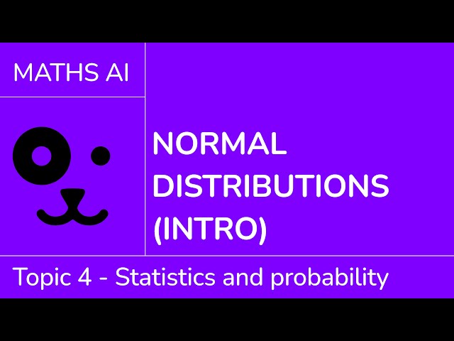Normal distributions -intro [IB Maths AI SL/HL]