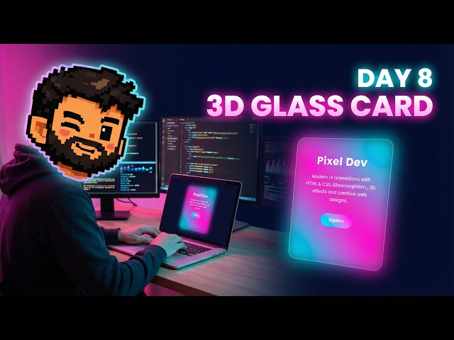 Build This Stunning 3D Glass Card Using HTML & CSS | Day 8.