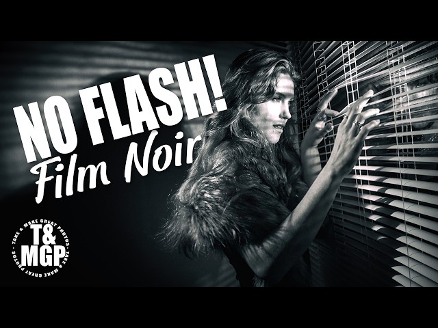 How to Get the Film Noir Look At Home | Take & Make Great Photography with Gavin Hoey