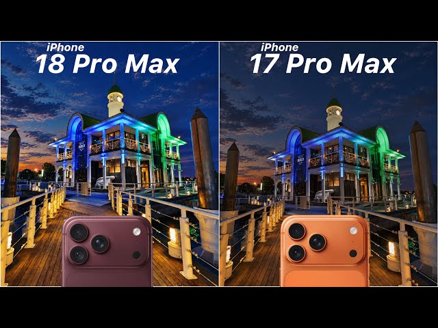 iPhone 18 Pro Max vs iPhone 17 Pro Max Camera Test Comparison