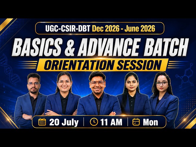 🔴 LIVE Orientation: UGC-CSIR-DBT Dec 2026–June 2027 | Basics & Advance Batch | Complete Roadmap |