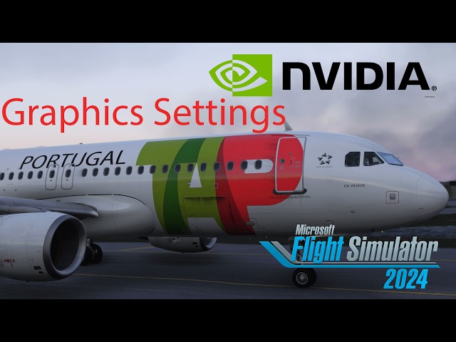 Microsoft Flight Simulator 2024 Graphics Settings for Nvidia.