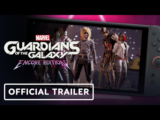 Marvel's Guardians of the Galaxy: Encore Edition - Official Nintendo Switch 2 Release Date Trailer