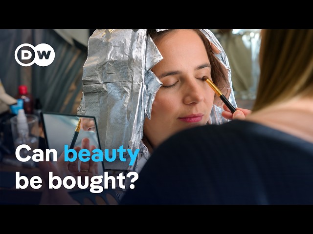 The high-priced world of beauty | DW Documentary