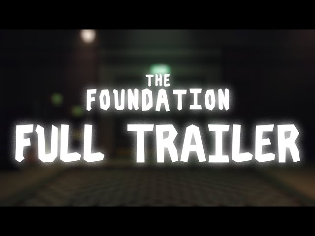 THE FOUNDATION FULL TRAILER