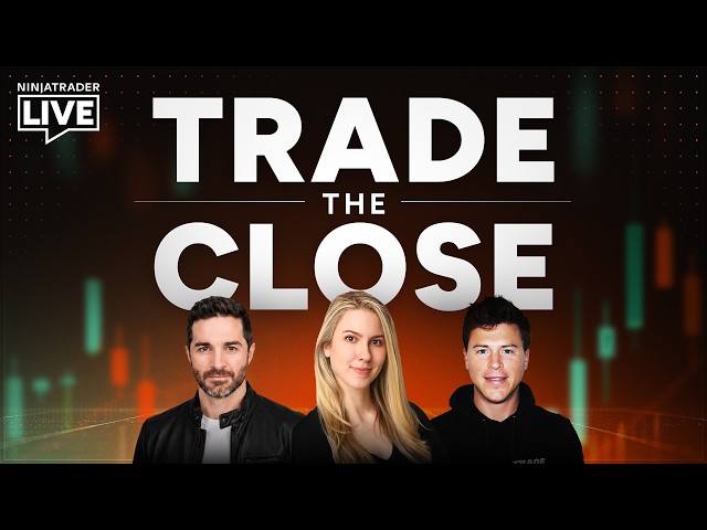 NinjaTrader Live | Trade the Close | Tanja + Jack + Nick (10/21/26)