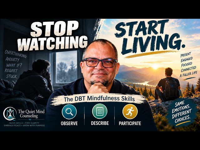 The 3 DBT Mindfulness Skills That Change How You Handle Emotions | Observe, Describe & Participate