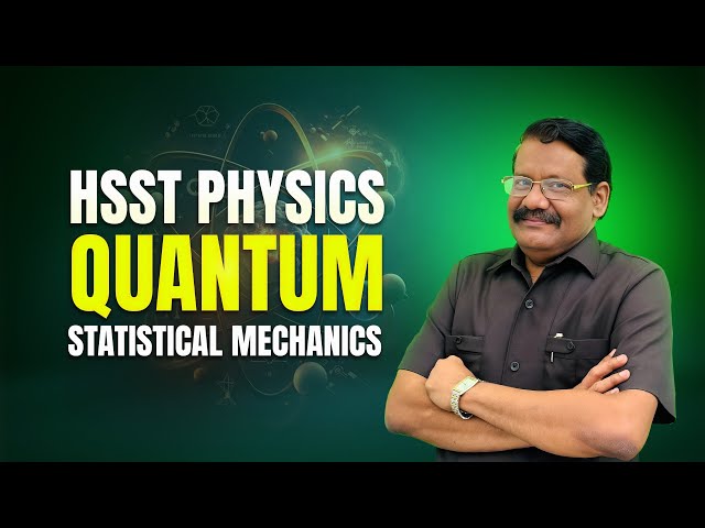 HSST PHYSICS | QUANTUM STATISTICAL MECHANICS - Part 1 | #prepscale