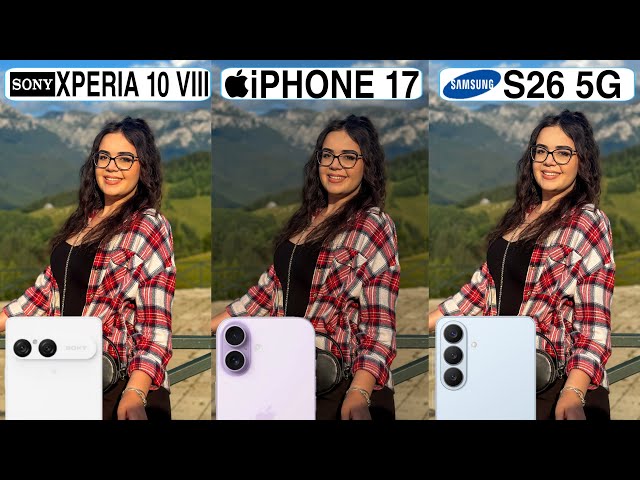 Sony Xperia 10 VIII Vs iPhone 17 Vs Samsung Galaxy S26 Camera Test Comparison