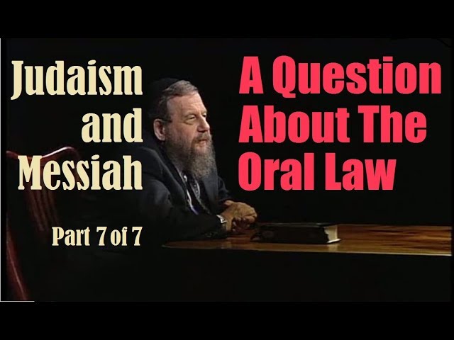A QUESTION ABOUT THE ORAL LAW (Oral Torah) #7 of Judaism & the Messiah – Rabbi Immanuel Schochet z"l