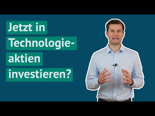 Jetzt in Tech-Aktien investieren?