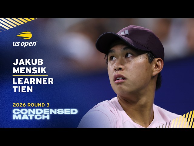 Jakub Mensik vs. Learner Tien Condensed Match | 2026 US Open Round 3