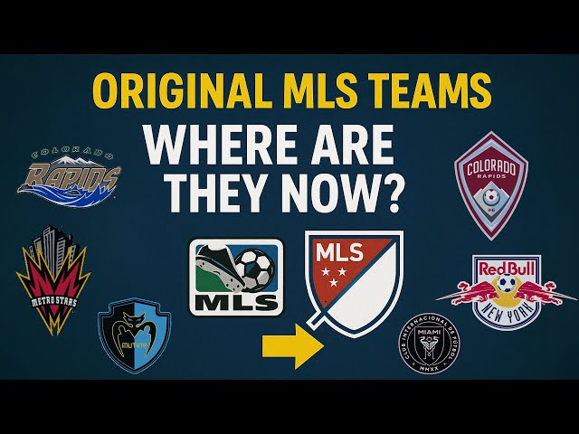 The Original MLS Teams: Where Are They Now?
