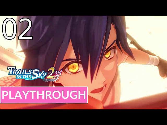 TRAILS IN THE SKY 2ND CHAPTER - Gameplay Playthrough Walkthrough No Commentary | Part 2