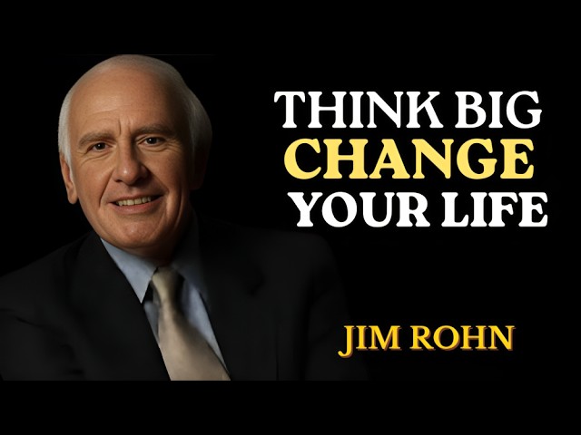 JIM ROHN.Think Big and Change Your Life | Motivational Speech for Success