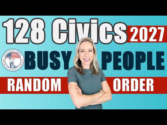 USCIS 128 Civics Questions & Answers for BUSY people RANDOM ORDER 2025 Civics Test | US Citizenship