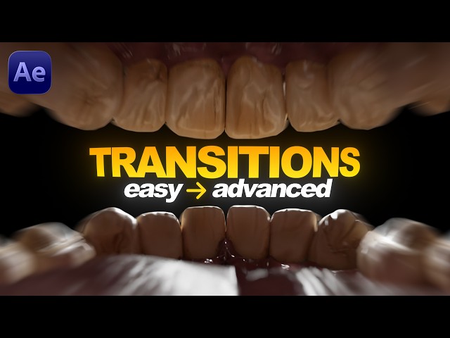 10 After Effects Transitions You NEED to Know (Easy to Advanced)