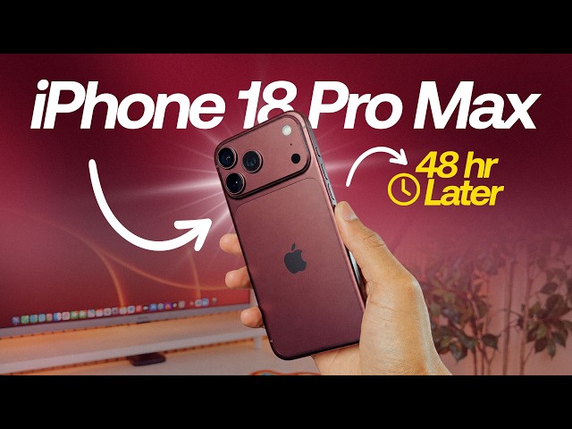 iPhone 18 Pro Max - 48 Hours Later... (HONEST Review)