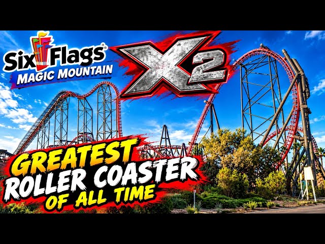 Six Flags Magic Mountain X2 GREATEST ROLLER COASTER OF ALL TIME 