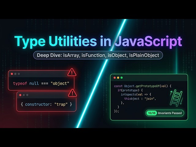 Type Utilities in JavaScript | GFE 75 | Deep Dive: isArray, isFunction, isObject & isPlainObject