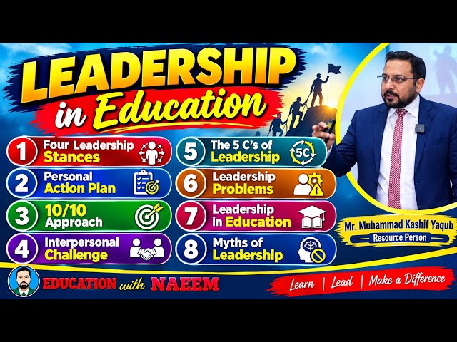 Leadership in Education || Four Stances & 5 C's of Leadership || Myths & Problems of Leadership