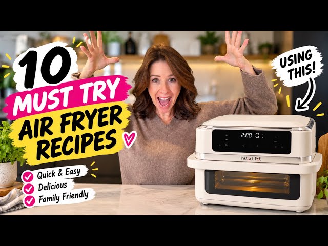 10 DELICIOUS AIR FRYER RECIPES | QUICK, EASY & HEALTHY AIR FRYER FOODS | Kerry Whelpdale