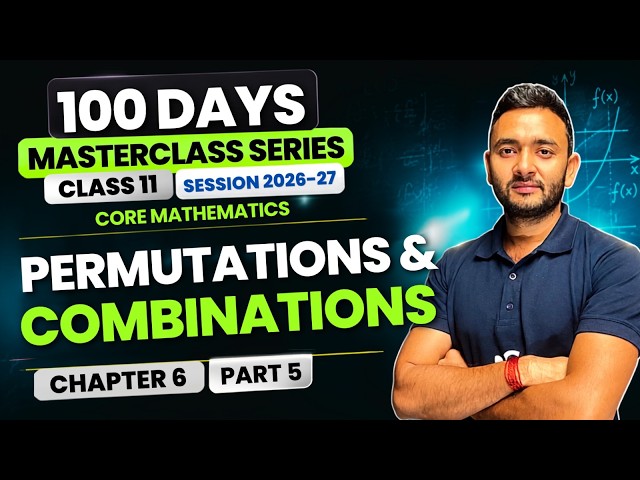 Permutations and Combinations | Chapter 6 | Part 5 | Core Mathematics   Class 11