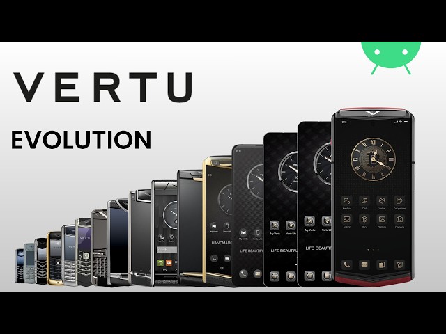 Evolution of Vertu (2003 - 2026)