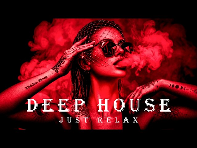 Smoke Mood - Just Relax | Chill House & Deep House Mix 🎧 Chill / Night Vibes Vol 201 / Stress Relief