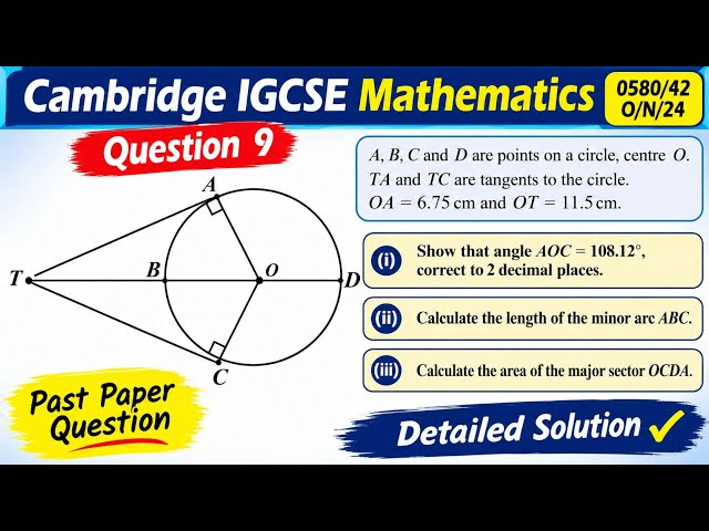 IGCSE O Level Mathematics Past Paper | Circle Theorem and Sector | 0580/42/O/N 2024 Past Paper Q4