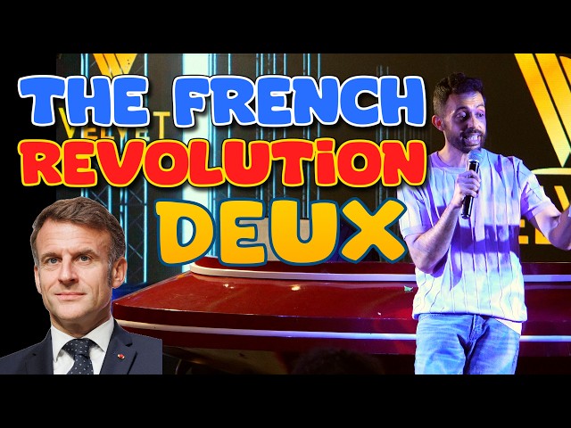 FRENCH REVOLUTION DEUX | STAND UP COMEDY