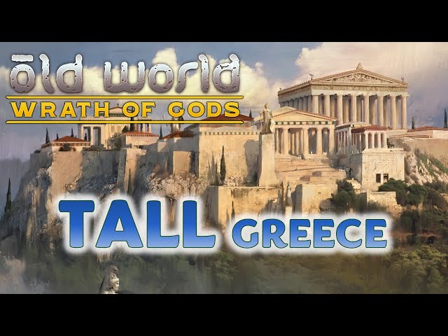 TALL GREEK GAMEPLAY - Greece Ep1 - OLD WORLD - WRATH OF GODS DLC - Max Difficulty Gameplay