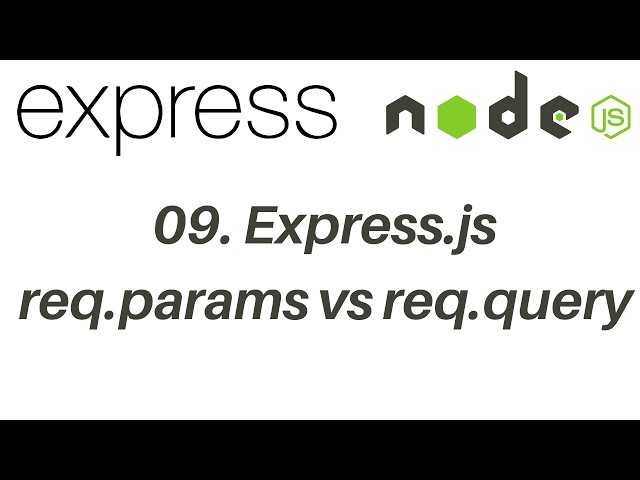 09. Express.js req.params vs req.query | Learn express.js