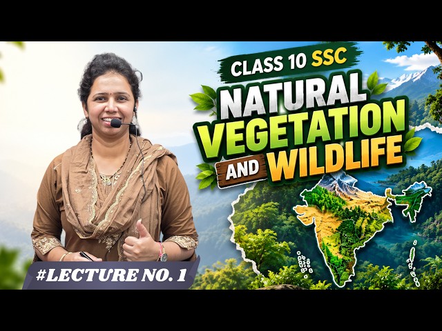 Class 10 GEOGRAPHY | CHAPTER 5 : Natural Vegetation and Wildlife | LECTURE 1 | Diksha Classes