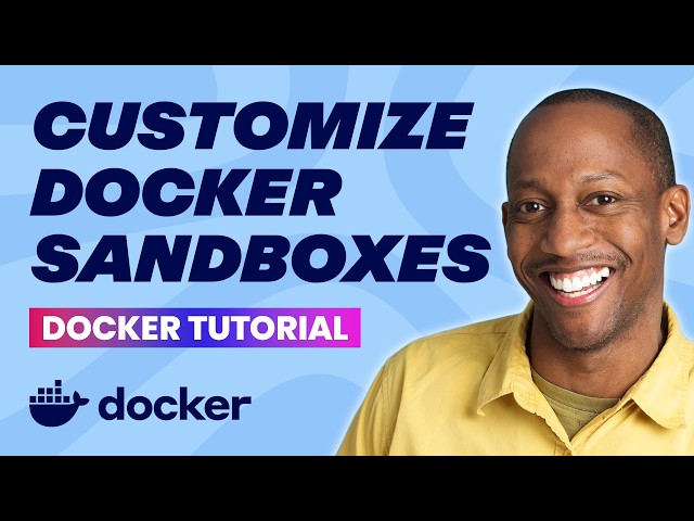 Customize Docker Sandboxes for Your Workflow
