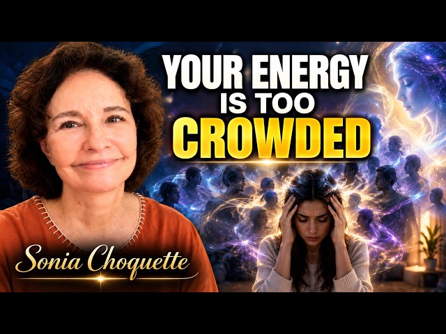 You Can’t Hear Your Intuition When Your Energy Is Crowded | Sonia Choquette