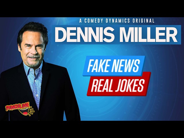Dennis Miller: Fake News, Real Jokes (Full Show) | Stand-Up Comedy Special