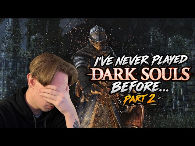 Dark Souls First time playthrough! Part 2 This Game Is Already Testing My Limits…