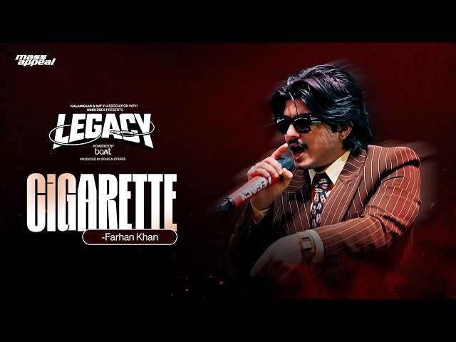 CIGARETTE - Farhan Khan | Legacy | Alif Laila
